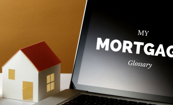 My Mortgage Glossary